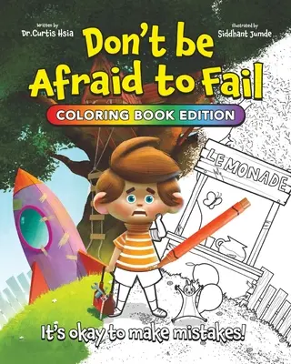 Hab keine Angst zu scheitern: Es ist okay, Fehler zu machen, Malbuchausgabe - Don't Be Afraid to Fail: It's okay to make mistakes, Coloring Book Edition