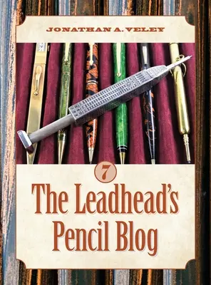 Der Bleistift-Blog des Bleikopfes: Band 7 - The Leadhead's Pencil Blog: Volume 7