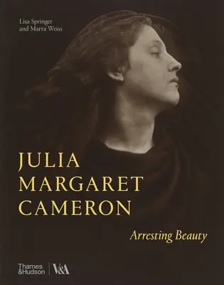 Julia Margaret Cameron: Verblüffende Schönheit - Julia Margaret Cameron: Arresting Beauty