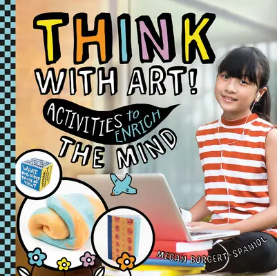 Denken mit Kunst! Aktivitäten zur Bereicherung des Geistes - Think with Art! Activities to Enrich the Mind