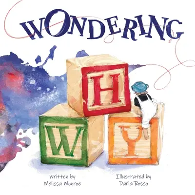 Die Frage nach dem Warum: Eine Geschichte über das Wandern - Wondering Why: A Story About Wandering