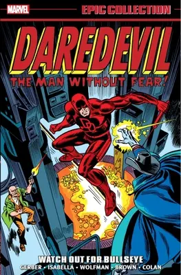 Daredevil Epic Collection: Nimm dich in Acht vor Bullseye - Daredevil Epic Collection: Watch Out for Bullseye