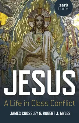 Jesus: Ein Leben im Klassenkonflikt - Jesus: A Life in Class Conflict