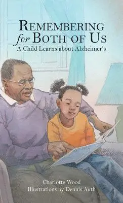 Erinnern für uns beide: Ein Kind lernt über Alzheimer - Remembering for Both of Us: A Child Learns about Alzheimer's