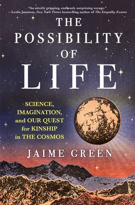 Die Möglichkeit des Lebens: Wissenschaft, Vorstellungskraft und unsere Suche nach Verwandtschaft im Kosmos - The Possibility of Life: Science, Imagination, and Our Quest for Kinship in the Cosmos