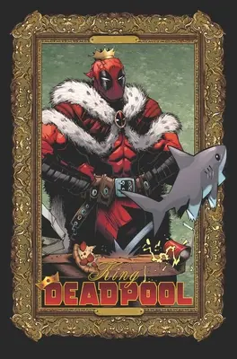 König Deadpool von Kelly Thompson - King Deadpool by Kelly Thompson