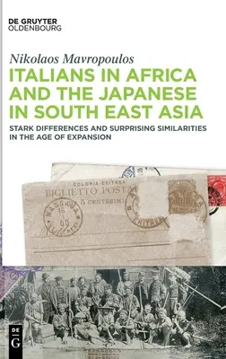 Die Italiener in Afrika und die Japaner in Südostasien - Italians in Africa and the Japanese in South East Asia