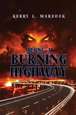 Entlang einer brennenden Landstraße - Along A Burning Highway