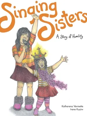 Singende Schwestern: Eine Geschichte der Bescheidenheit - Singing Sisters: A Story of Humility