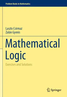 Mathematische Logik: Übungen und Lösungen - Mathematical Logic: Exercises and Solutions