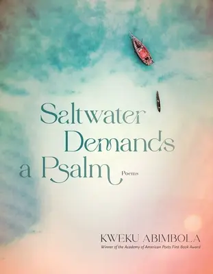 Salzwasser verlangt nach einem Psalm: Gedichte - Saltwater Demands a Psalm: Poems
