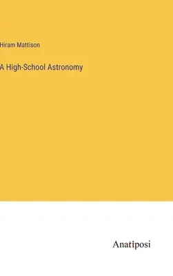 High-School Astronomie - A High-School Astronomy