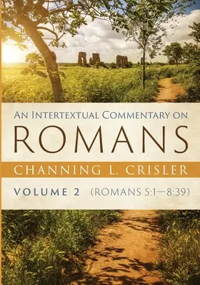 Ein intertextueller Kommentar zu den Römern, Band 2 - An Intertextual Commentary on Romans, Volume 2