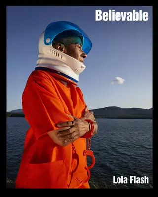 Unglaublich: Die Porträts von Lola Flash - Believable: The Portraits of Lola Flash