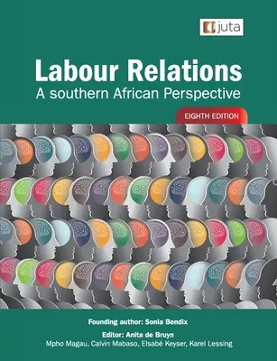 Arbeitsbeziehungen: Eine südafrikanische Perspektive 8e - Labour Relations: A Southern African Perspective 8e