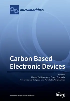Elektronische Geräte auf Kohlenstoffbasis - Carbon Based Electronic Devices