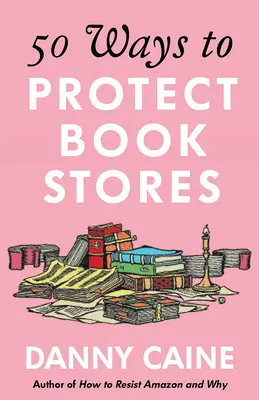 50 Wege zum Schutz von Buchhandlungen - 50 Ways to Protect Bookstores