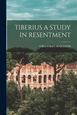 Tiberius - eine Studie über Ressentiments - Tiberius a Study in Resentment