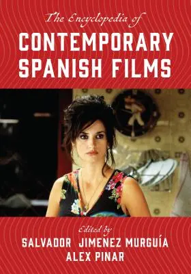 Die Enzyklopädie des zeitgenössischen spanischen Films - The Encyclopedia of Contemporary Spanish Films