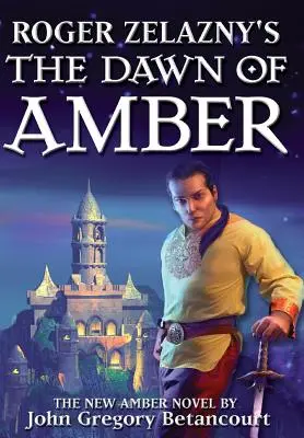 Roger Zelaznys Die Dämmerung von Amber - Roger Zelazny's The Dawn of Amber