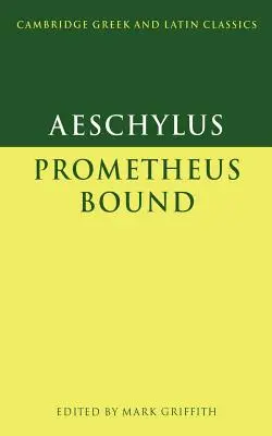 Aischylos: Der gefesselte Prometheus - Aeschylus: Prometheus Bound