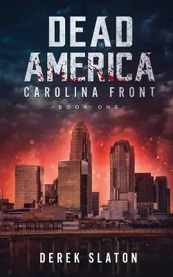 Totes Amerika: Carolina Front Buch 1 - Dead America: Carolina Front Book 1