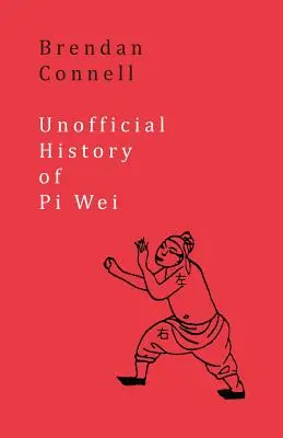 Inoffizielle Geschichte von Pi Wei - Unofficial History of Pi Wei