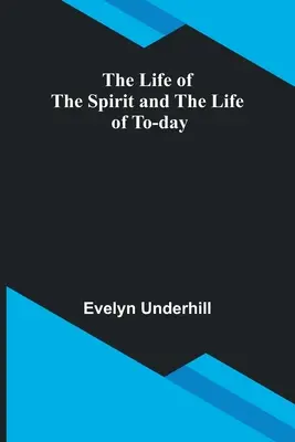 Das Leben des Geistes und das Leben von heute - The Life of the Spirit and the Life of To-day