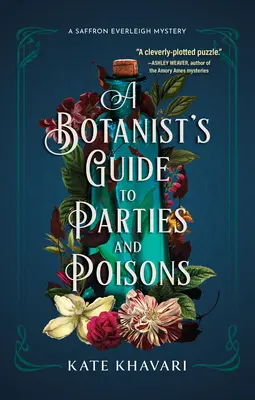 Der Leitfaden eines Botanikers für Feste und Gifte - A Botanist's Guide to Parties and Poisons