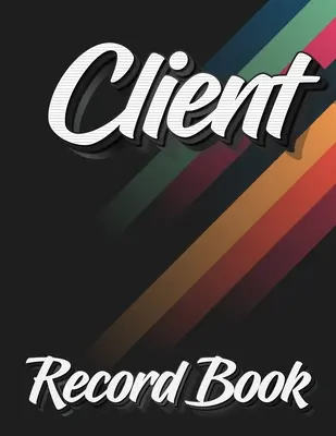 Kundenaufzeichnungsbuch: 120 Kunden ganzseitig, neues und verbessertes Design, alphabetische Reihenfolge, tolles Geschenk für alle Kleinunternehmer, Abstra - Client Record Book: 120 Customers Full Page, New And Improved Design, Alphabetical Order, Great Gift For All Small Business Owners, Abstra