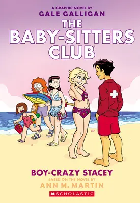 Die verrückte Stacey: Eine Graphic Novel (The Baby-Sitters Club #7) - Boy-Crazy Stacey: A Graphic Novel (the Baby-Sitters Club #7)