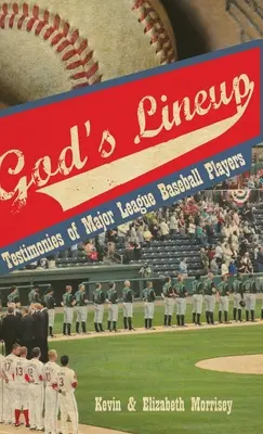 Gottes Aufgebot: Zeugnisse von Baseballspielern der Major League - God's Lineup: Testimonies of Major League Baseball Players