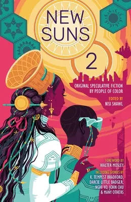 New Suns 2: Originelle spekulative Fiktion von People of Color - New Suns 2: Original Speculative Fiction by People of Color