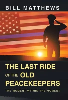 Der letzte Ritt der alten Friedenswächter: Der Augenblick im Augenblick - The Last Ride of the Old Peacekeepers: The Moment Within the Moment