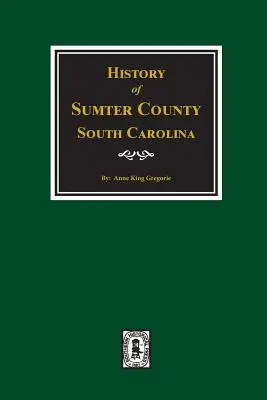 Geschichte von Sumter County, South Carolina - History of Sumter County, South Carolina