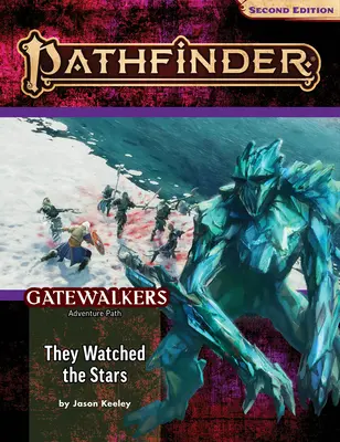 Pathfinder-Abenteuerpfad: Sie beobachteten die Sterne (Gatewalkers 2 von 3) (P2) - Pathfinder Adventure Path: They Watched the Stars (Gatewalkers 2 of 3) (P2)