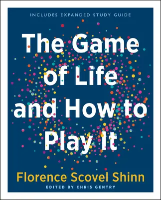 Das Spiel des Lebens und wie man es spielt (Geschenkausgabe): Inklusive erweitertem Studienführer - The Game of Life and How to Play It (Gift Edition): Includes Expanded Study Guide