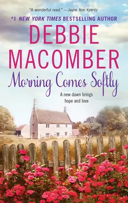 Der Morgen kommt sanft - Morning Comes Softly