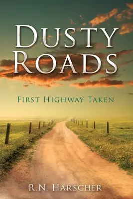 Dusty Roads: Der erste genommene Highway - Dusty Roads: First Highway Taken