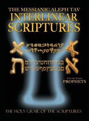 Messianische Aleph Tav Interlineare Schriften Band Drei die Propheten, Paleo und Modernes Hebräisch-Phonetische Übersetzung-Englisch, Bold Black Edition Study B - Messianic Aleph Tav Interlinear Scriptures Volume Three the Prophets, Paleo and Modern Hebrew-Phonetic Translation-English, Bold Black Edition Study B