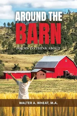 Rund um die Scheune, Gedichte zum Nachdenken - Around the Barn, Poems to Think About