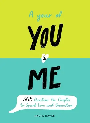 Ein Jahr über dich und mich: Ein Tagebuch mit 365 Fragen für Paare, um Liebe und Verbindung zu entfachen - A Year of You and Me: A Journal of 365 Questions for Couples to Spark Love and Connection