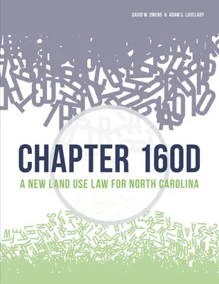 Kapitel 160d: Ein neues Landnutzungsgesetz für North Carolina - Chapter 160d: A New Land Use Law for North Carolina