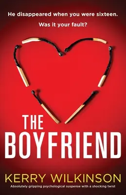 Der Freund: Absolut fesselnde psychologische Spannung mit einer schockierenden Wendung - The Boyfriend: Absolutely gripping psychological suspense with a shocking twist