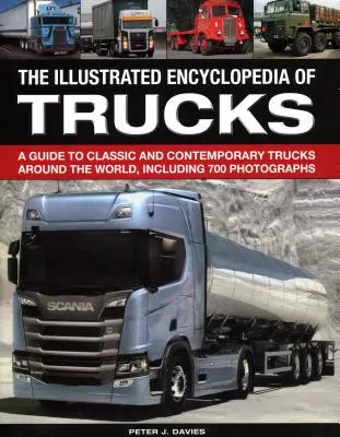 Die Illus Enzyklopädie der Trucks: Ein Führer zu klassischen und zeitgenössischen Lastwagen auf der ganzen Welt, mit 700 Fotografien - The Illus Encyclopedia of Trucks: A Guide to Classic and Contemporary Trucks Around the World, Including 700 Photographs