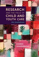 Forschung und das Feld der Kinder- und Jugendbetreuung - Eine Einladung - Research and the Field of Child and Youth Care - An Invitation