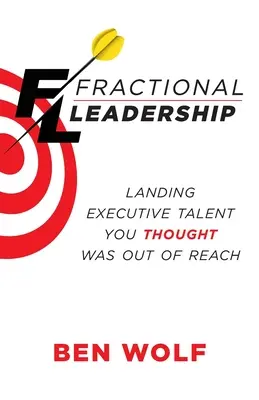 Fractional Leadership: Führungskräfte gewinnen, die Sie für unerreichbar hielten - Fractional Leadership: Landing Executive Talent You Thought Was Out of Reach