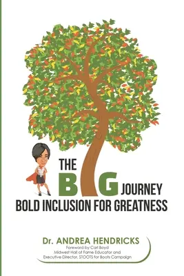 Die BIG-Reise: Mutige Inklusion für Größe - The BIG Journey: Bold Inclusion for Greatness