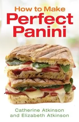 Wie man perfekte Panini macht - How to Make Perfect Panini