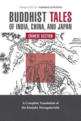 Buddhistische Erzählungen aus Indien, China und Japan: Chinesischer Teil - Buddhist Tales of India, China, and Japan: Chinese Section